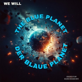 WE WILL - DER BLAUE PLANET